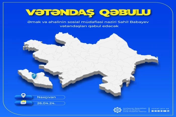 Sahil Babayev Naxçıvanda vətəndaşları qəbul edəcək