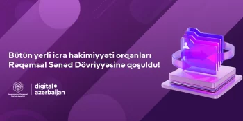 Bütün yerli icra hakimiyyəti orqanları Rəqəmsal Sənəd Dövriyyəsinə qoşuldu