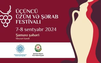 Şamaxıda III Üzüm və Şərab Festivalı keçiriləcək