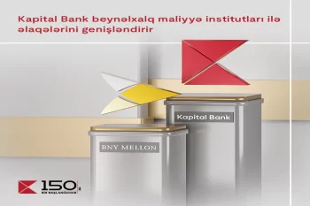 Kapital Bank beynəlxalq maliyyə institutları ilə əlaqələrini genişləndirir