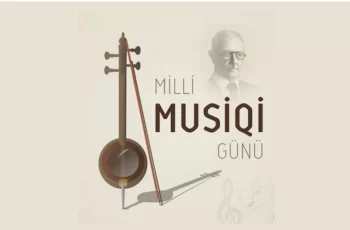 Bu gün Milli Musiqi Günüdür