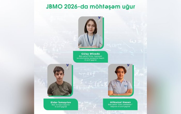 Şagirdlərimiz beynəlxalq olimpiadada medal qazandı - 3 gümüş, 3 bürünc
