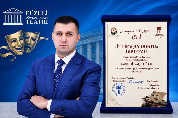 Jurnalist Səbuhi Vaqifoğlu "İttifaqın Dostu" diplomu ilə təltif edilib